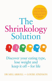 The Shrinkology Solution - Discover Your Eating Type, Lose Weight and Keep it off – For Life