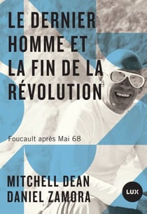 Le dernier homme et la fin de la Révolution - Foucault après Mai 68