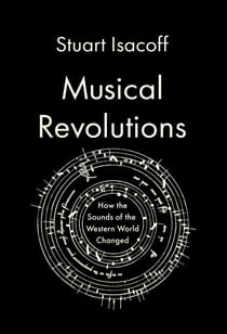 Musical Revolutions - How the Sounds of the Western World Changed