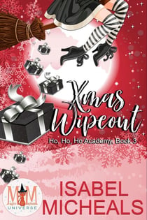 Xmas Wipeout: Magic and Mayhem Universe - Ho, Ho, Ho Academy, #3