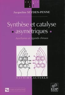Synthèse et catalyse asymétriques - Auxiliaires et ligands chiraux