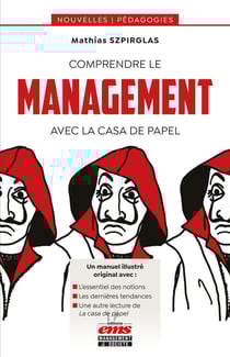 Comprendre le management avec La casa de papel