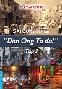 Sài Gòn M?t Thu? - Dân Ông T? Ðó! 2 - Sài Gòn M?t Thu? - Dân Ông T? Ðó!, #2