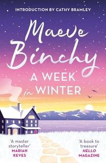 A Week in Winter - Escape to a cosy clifftop hotel in this heartwarming story from a beloved #1 bestselling author