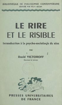 Le rire et le risible - Introduction à la psycho-sociologie du rire