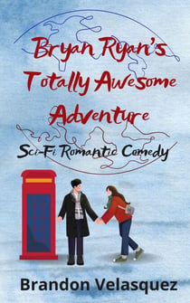 Bryan Ryan's Totally Awesome Adventure