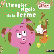 L'imagier rigolo de la ferme - Ouistiti fait rire les petits - Dès 18 mois