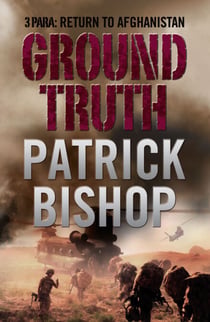Ground Truth - 3 Para Return to Afghanistan
