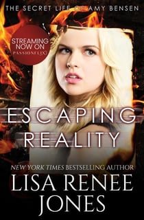 Escaping Reality - The Secret Life of Amy Bensen, #1