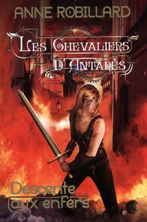 Les Chevaliers d'Antarès 01 : Descente aux enfers - Descente aux enfers