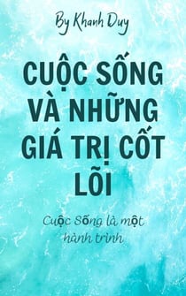 Cuộc Sống Và Những Giá Trị Cốt Lõi