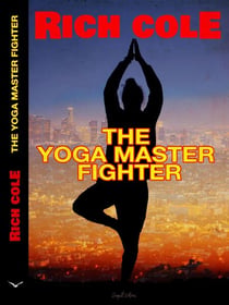 The Yoga Master Fighter - Yoga Master Fighter, #1
