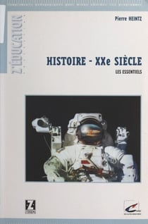 Histoire du XXe siècle : recherche des essentiels - Compléments pédagogiques