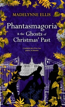 Phantasmagoria &amp; The Ghosts of Christmas' Past (Omnibus Edition) - Scandalous Seductions Omnibus Editions, #2