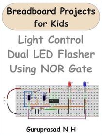 Light Control Dual LED Flasher Using NOR Gate