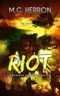 Riot: A Science Fiction Thriller