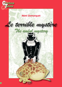 The awful mystery - Le terrible mystère - Tales in English and French