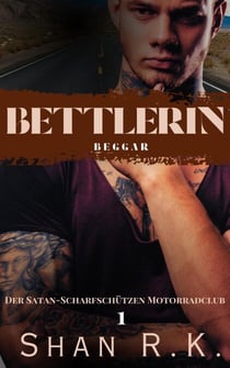 Bettlerin - Der Satan-Scharfschützen Motorradclub, #1