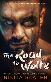 The Road to Wolfe - The Sanctuary Series, #4