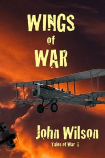 Wings of War - Tales of War, #1