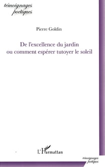 De l'excellence du jardin - ou comment espérer tutoyer le soleil