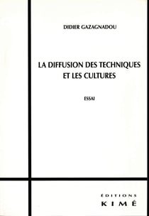 LA DIFFUSION DES TECHNIQUES ET LES CULTURES