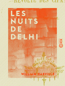 Les Nuits de Delhi - Révolte des cipayes
