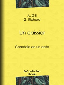 Un caissier - Comédie en un acte