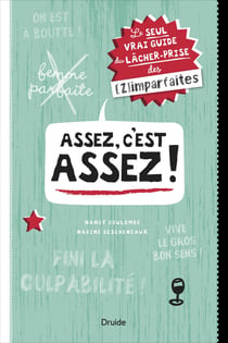 Assez, c’est assez ! - Le seul vrai guide du lâcher-prise (des (Z)imparfaites)