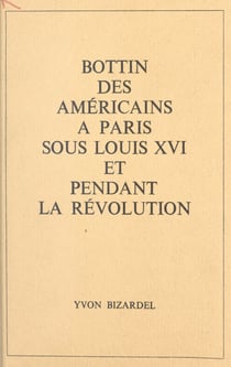 Bottin des Américains à Paris sous Louis XVI et pendant la Révolution