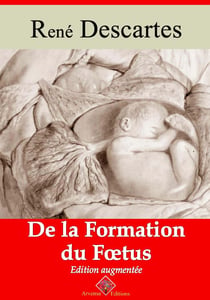 De la formation du foetus – suivi d'annexes - Nouvelle édition 2019