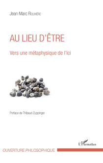 Au lieu d'être - Vers une métaphysique de l'ici