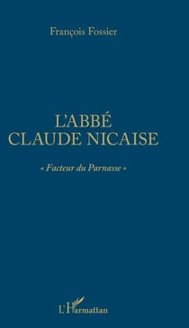 L'abbé Claude Nicaise - "Facteur du Parnasse"