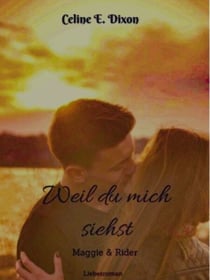 Weil du mich siehst
