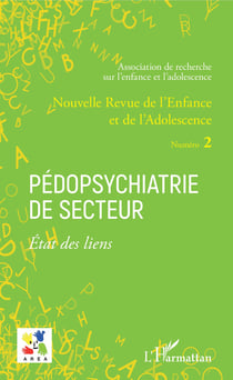 Pédopsychiatrie de secteur Etat des liens - Dossier coordonné par Emmanuelle Granier, Virginie Cruveiller
