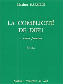 La complicité de Dieu - Et autres fantaisies