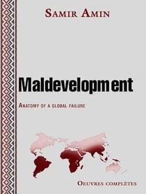 Maldevelopment - Anatomy of a global failure