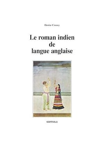 Le roman indien de langue anglaise