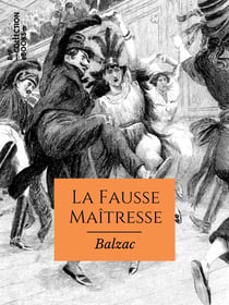 La Fausse Maîtresse - Scènes de la vie privée