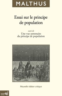 Essai sur le principe de population suivi de Une vue sommaire du principe de population - Nouvelle édition critique enrichie