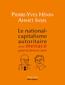 Le national-capitalisme autoritaire menace la démocratie