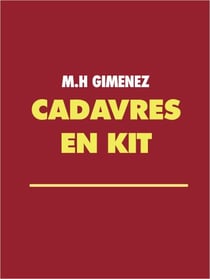 CADAVRES EN KIT - Les enquêtes de Jules Lesquier