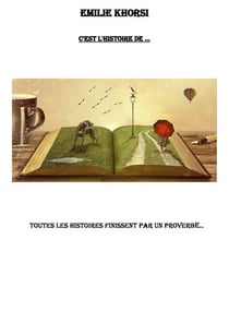 C'est l'histoire de... - Toute histoire a son proverbe