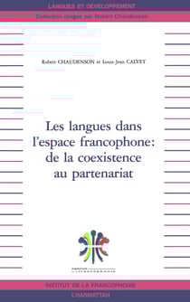 LES LANGUES DANS L'ESPACE FRANCOPHONE : DE LA COEXISTENCE AU PARTENARIAT
