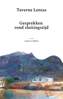Taverna Lentas - Gesprekken rond sluitingstijd