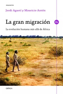La gran migración - La evolución humana más allá de África