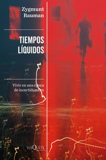 Tiempos líquidos - Vivir en época de incertidumbre