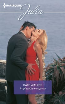 Implacable venganza - El mejor regalo para San Valentín, una novela de Harlequin