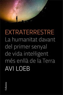Extraterrestre - La humanitat davant del primer senyal de vida intel·ligent més enllà de la Terra