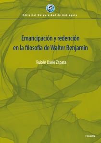 Emancipacio´n y redencio´n en la filosofi´a de Walter Benjamin